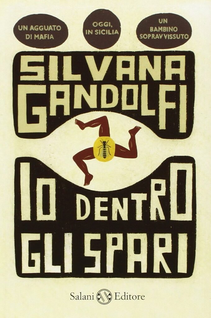Io dentro gli spari di Silvana Gandolfi