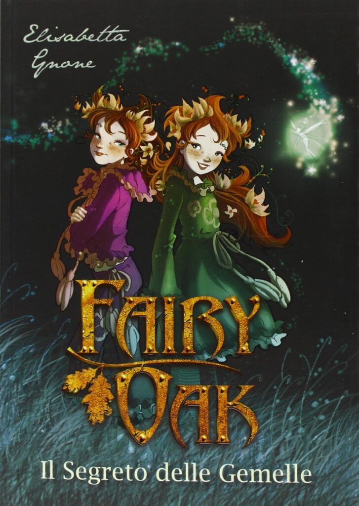 Il segreto delle gemelle Fairy Oak di Elisabetta Gnone