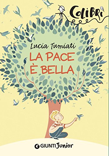 La pace è bella di Lucia Tumiati
