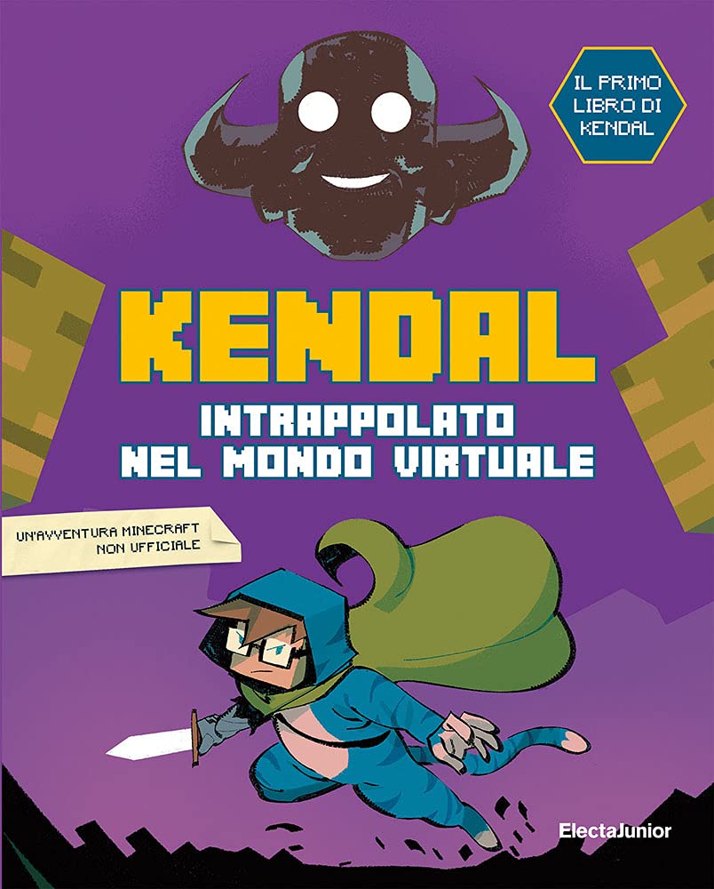 Kendal. Intrappolato nel mondo virtuale di Kendal