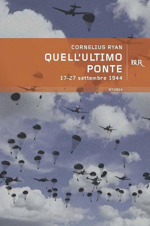 Quell’ultimo ponte di Cornelius Ryan