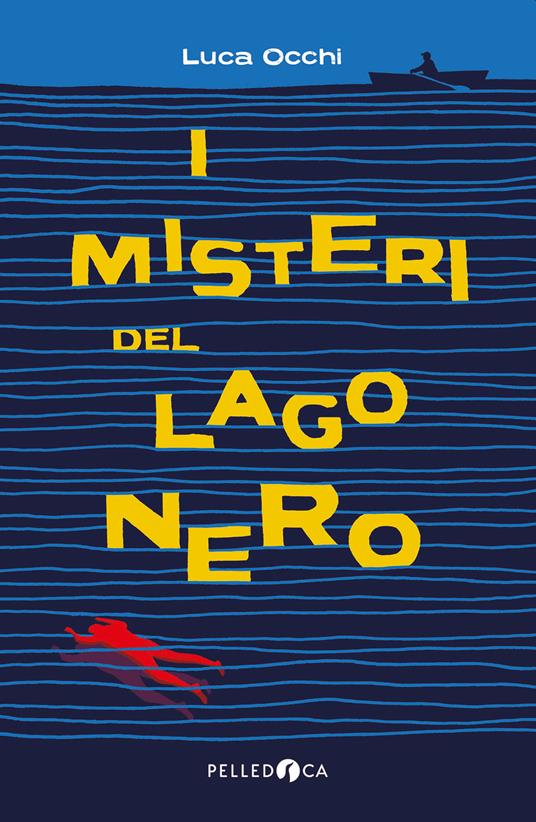 I misteri del lago nero di Luca Occhi
