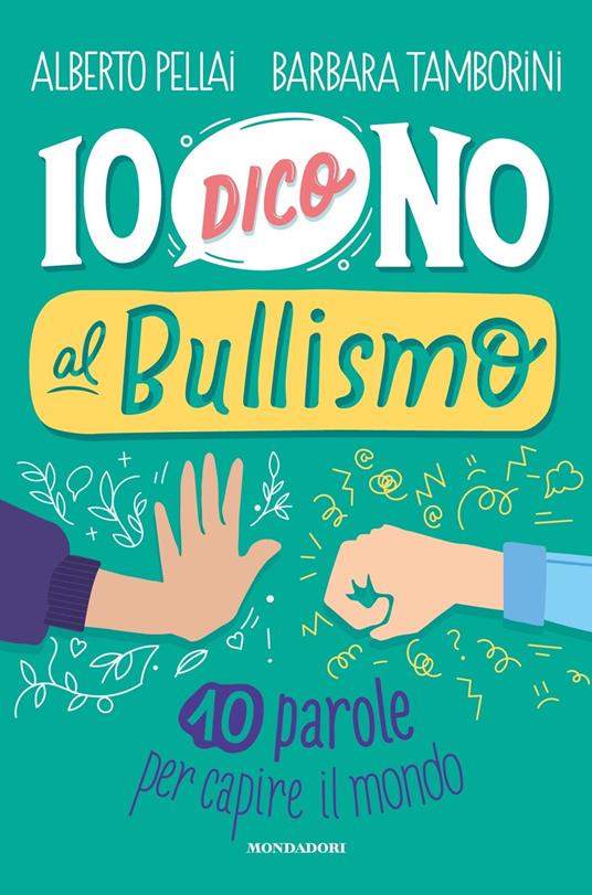 Io dico no al bullismo di Barbara Tamborini e Alberto Pellai