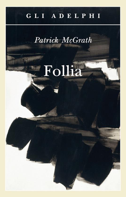 Follia di Patrick McGrath