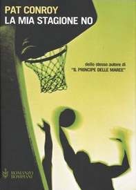 La mia stagione no di Pat Conroy