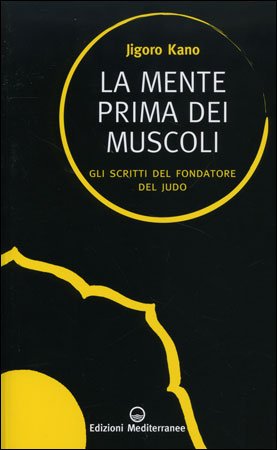 La mente prima dei muscoli di Jigorō Kanō