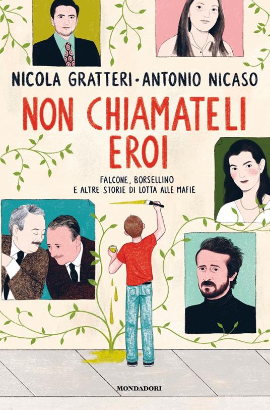 Non chiamateli eroi di Nicola Gratteri ed Antonio Nicaso