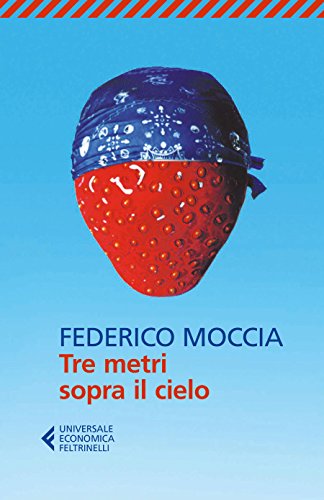 Tre metri sopra il cielo di Federico Moccia