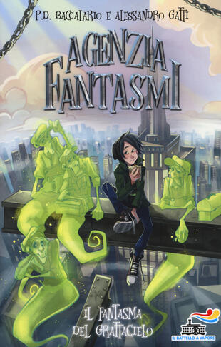 Agenzia Fantasmi. Il fantasma del grattacielo di Will Moogley