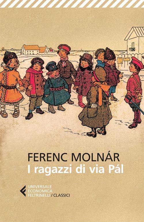 I ragazzi della via Pal di Ferenc Molnar