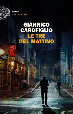 Le tre del mattino di Gianrico Carofiglio